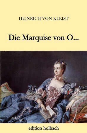 Die Marquise von O… von von Kleist,  Heinrich