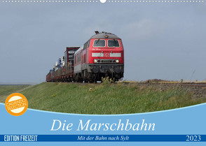 Die Marschbahn (Wandkalender 2023 DIN A2 quer) von bahnblitze.de