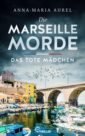 Die Marseille-Morde – Das tote Mädchen von Aurel,  Anna-Maria
