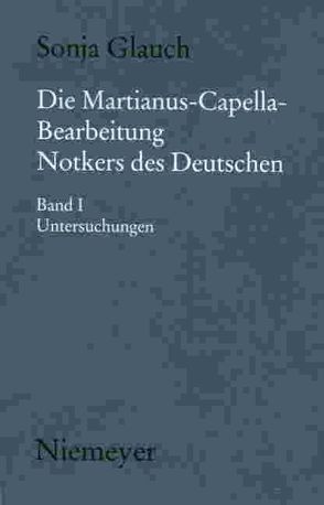 Die Martianus-Capella-Bearbeitung Notkers des Deutschen von Glauch,  Sonja