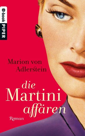 Die Martini-Affären von Adlerstein,  Marion von, Retterbush,  Stefanie