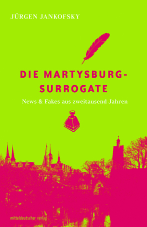 Die Martysburg-Surrogate von Jankofsky,  Jürgen