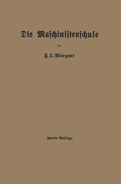 Die Maschinistenschule von Morgner,  Friedrich Oskar