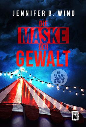 Die Maske der Gewalt von Wind,  Jennifer B.