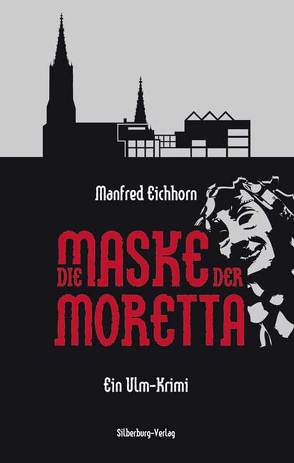 Die Maske der Moretta von Eichhorn,  Manfred