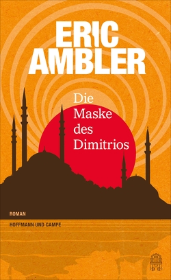 Die Maske des Dimitrios von Ambler,  Eric, Fienbork,  Matthias