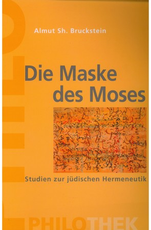 Die Maske des Moses von Bruckstein,  Almut Sh.