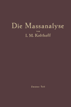 Die Massanalyse von Kolthoff,  Izaak M., Menzel,  H.
