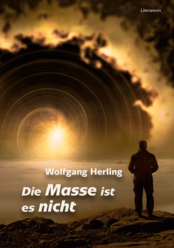 Die Masse ist es nicht von Herling,  Wolfgang
