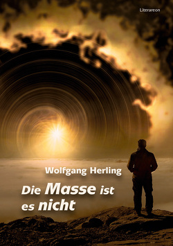 Die Masse ist es nicht von Herling,  Wolfgang