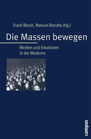 Die Massen bewegen von Behrends,  Jan C., Borutta,  Manuel, Bösch,  Frank, Classen,  Christoph, Hediger,  Vinzenz, Jungen,  Oliver, Kappelhoff,  Hermann, Knoch,  Habbo, Krüger,  Karen, Oswald,  Rudolph, Pohl,  Astrid, Siemens,  Daniel, Stolle,  Michael, Verheyen,  Nina, Vonderau,  Patrick, Voss,  Christiane, Vowinckel,  Annette