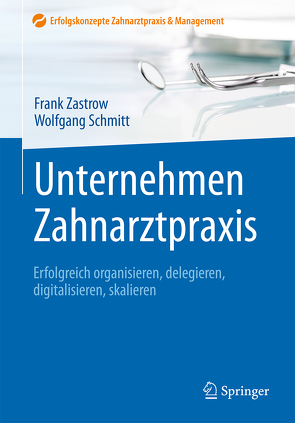 Unternehmen Zahnarztpraxis von Schmitt,  Wolfgang, Zastrow,  Frank
