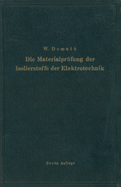 Die Materialprüfung der Isolierstoffe der Elektrotechnik von Bergk,  Kurt, Demuth,  Walter, Franz,  Hermann