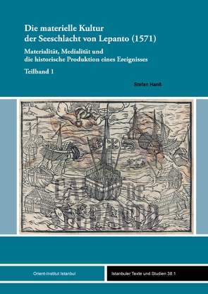 Die materielle Kultur der Seeschlacht von Lepanto (1571) von Hanß,  Stefan