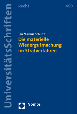 Die materielle Wiedergutmachung im Strafverfahren von Schulte,  Jan Markus