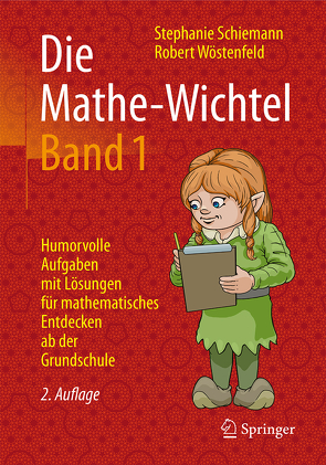 Die Mathe-Wichtel Band 1 von Schiemann,  Stephanie, Wöstenfeld,  Robert