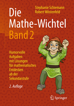 Die Mathe-Wichtel Band 2 von Schiemann,  Stephanie, Wöstenfeld,  Robert