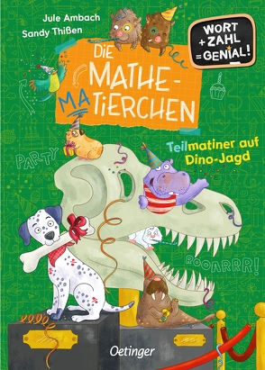 Die Mathematierchen. Teilmatiner auf Dino-Jagd von Ambach,  Jule, Thißen,  Sandy