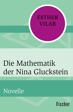 Die Mathematik der Nina Gluckstein von Vilar,  Esther