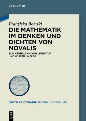Die Mathematik im Denken und Dichten von Novalis von Bomski,  Franziska