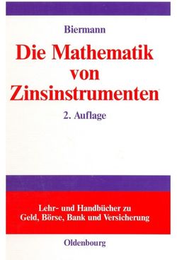 Die Mathematik von Zinsinstrumenten von Biermann,  Bernd