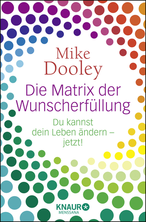 Die Matrix der Wunscherfüllung von Dooley,  Mike, Weltzien,  Diane