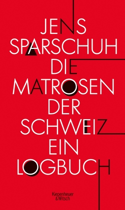 Die Matrosen der Schweiz von Sparschuh,  Jens