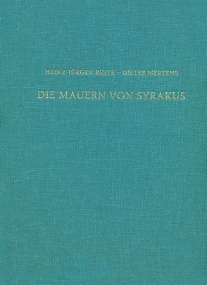 Die Mauern von Syrakus von Beste,  Heinz-J., Mertens,  Dieter, Ortisi,  Salvatore