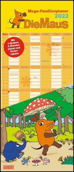 Die Maus 2022 – DUMONT Mega-Familienkalender mit 6 Spalten – Familienplaner mit 2 Stundenplänen und Ferientabelle – Hochformat 30,0 x 70,0 cm von Schmitt-Menzel,  Isolde, Streich,  Friedrich