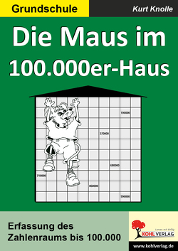 Die Maus im Hunderttausenderhaus von Knolle,  Kurt