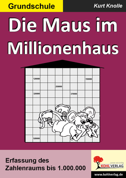 Die Maus im Millionenhaus von Knolle,  Kurt