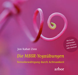Die MBSR-Yogaübungen von Born,  Heike, Kabat-Zinn,  Jon