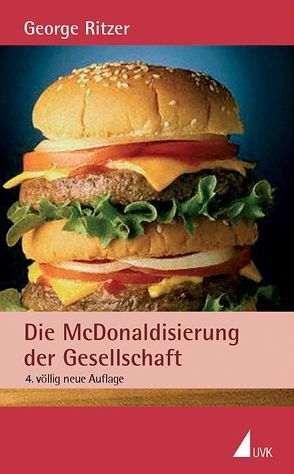 Die McDonaldisierung der Gesellschaft von Ritzer,  George, Vogel,  Sebastian