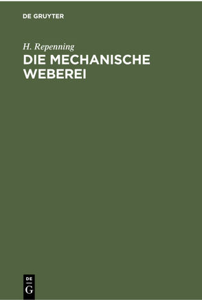 Die mechanische Weberei von Repenning,  H.