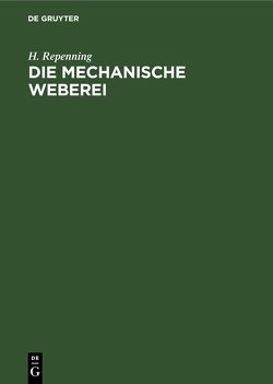 Die mechanische Weberei von Repenning,  H.