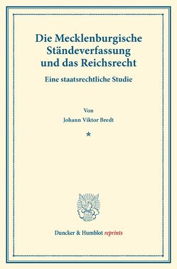 Die Mecklenburgische Ständeverfassung und das Reichsrecht. von Bredt,  Johann Viktor