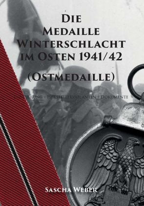 Die Medaille Winterschlacht im Osten 1941/42 (Ostmedaille) von Weber,  Sascha