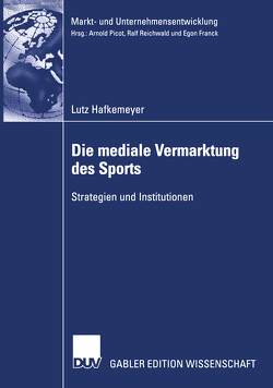 Die mediale Vermarktung des Sports von Hafkemeyer,  Lutz