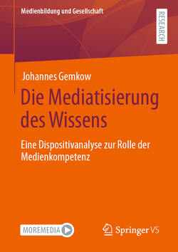 Die Mediatisierung des Wissens von Gemkow,  Johannes