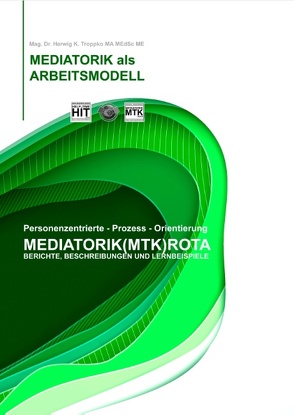 Die Mediatorik als Arbeitsmodell von Troppko,  Herwig K.