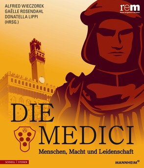 Die Medici von Lippi,  Donatella, ROSENDAHL,  Gaëlle, Wieczorek,  Alfried
