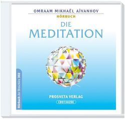 Die Meditation von Aivanhov,  Omraam M