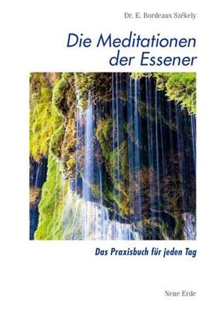 Schriften der Essener / Die Meditationen der Essener von Szekely,  Edmond B