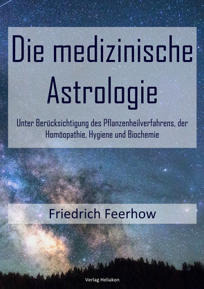 Die medizinische Astrologie von Feerhow,  Friedrich