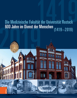 Die medizinische Fakultät der Universität Rostock von Boeck,  Gisela, Detjens,  Florian, Haack,  Kathleen, Halbrock,  Christian, Kumbier,  Ekkehardt, Lammel,  Hans-Uwe, Münch,  Ernst, Prüll,  Livia, Reisinger,  Emil C., Schmuhl,  Hans-Walter