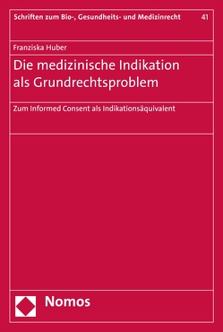 Die medizinische Indikation als Grundrechtsproblem von Huber,  Franziska