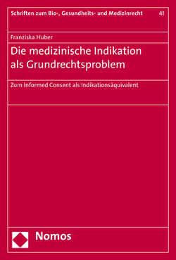 Die medizinische Indikation als Grundrechtsproblem von Huber,  Franziska