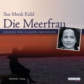 Die Meerfrau von Kidd,  Sue Monk, Michelsen,  Claudia