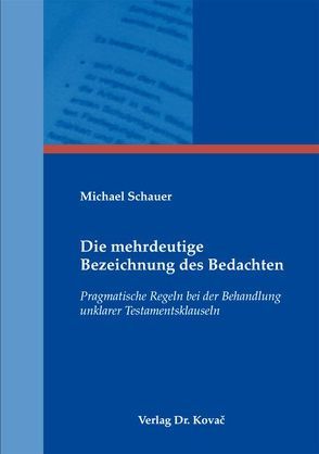 Die mehrdeutige Bezeichnung des Bedachten von Schauer,  Michael