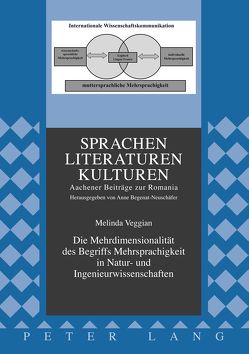 Die Mehrdimensionalität des Begriffs Mehrsprachigkeit in Natur- und Ingenieurwissenschaften von Veggian,  Melinda